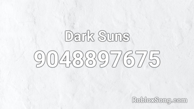 Dark Suns Roblox ID