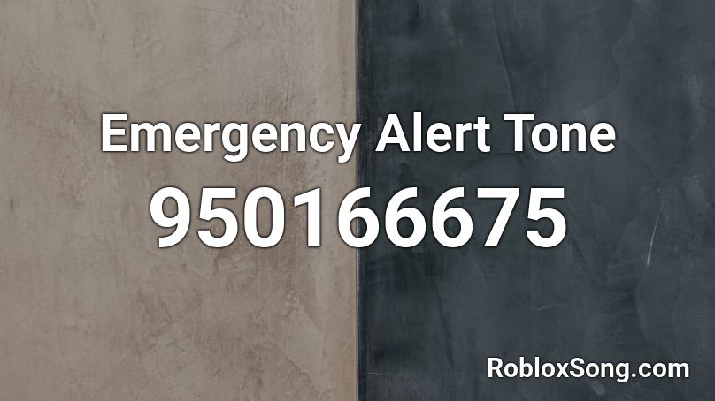 Emergency Alert Tone Roblox ID