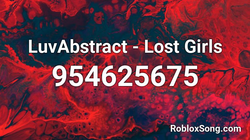 LuvAbstract - Lost Girls Roblox ID