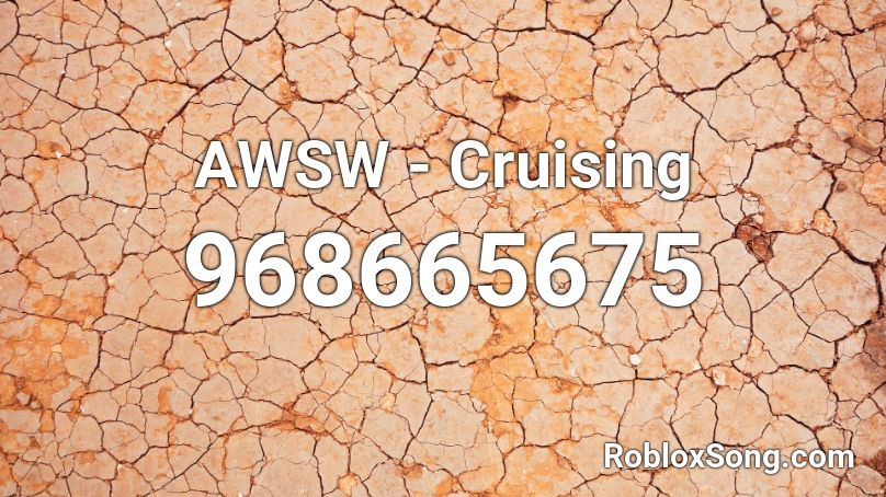 AWSW - Cruising Roblox ID