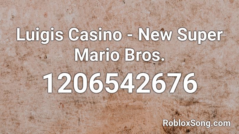 Luigis Casino - New Super Mario Bros. Roblox ID