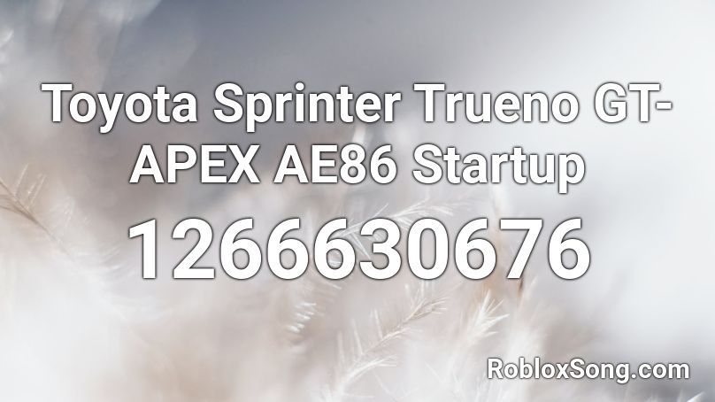 Toyota Sprinter Trueno GT-APEX AE86 Startup Roblox ID