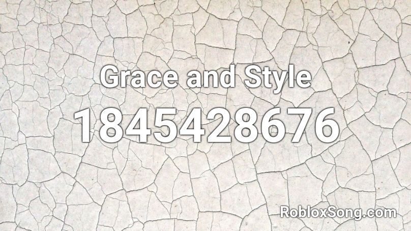 Grace and Style Roblox ID