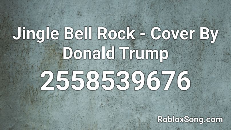 donald trump song id for roblox