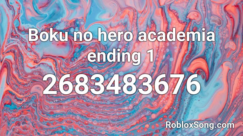 Boku no hero academia ending 1 Roblox ID