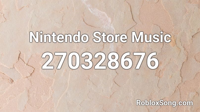 Nintendo Store Music Roblox ID