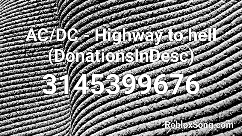 Ac Dc Highway To Hell Donationsindesc Roblox Id Roblox Music Codes - acdc roblox codes