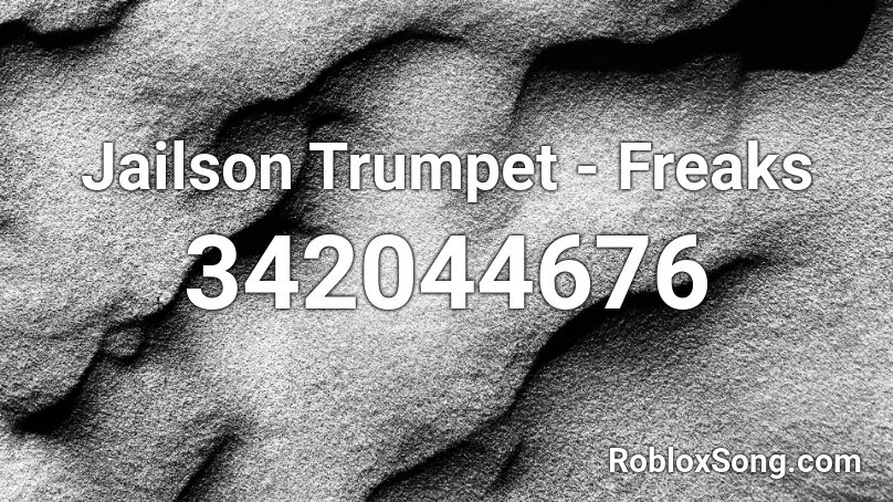 Jailson Trumpet - Freaks Roblox ID