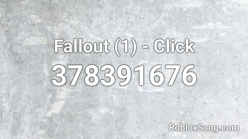 Fallout (1) - Click Roblox ID