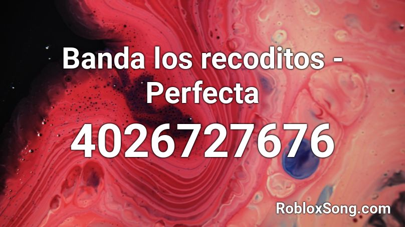 Banda los recoditos - Perfecta Roblox ID