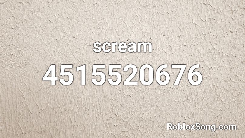 scream Roblox ID