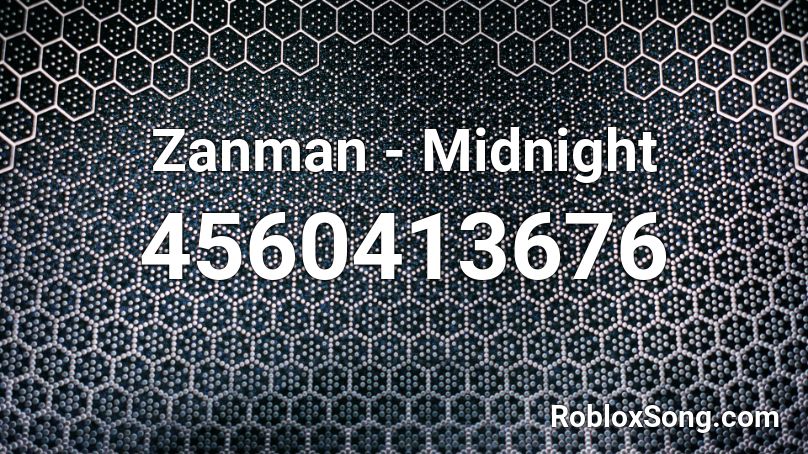 Zanman - Midnight Roblox ID