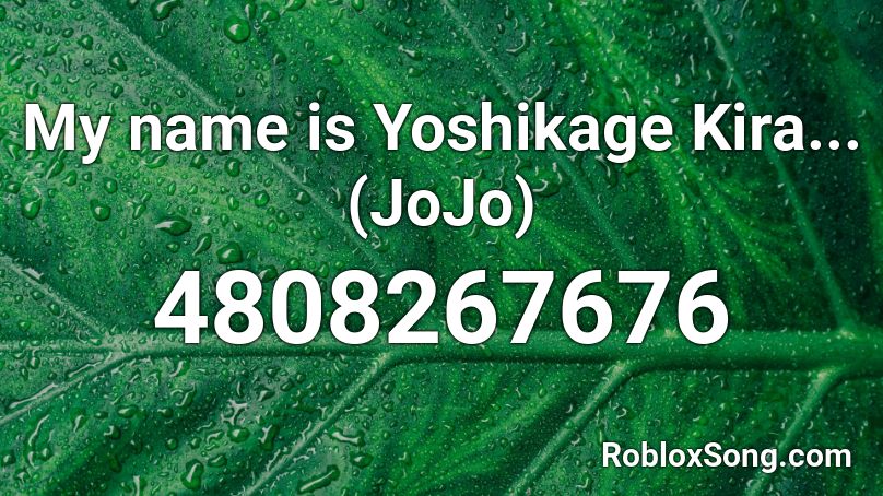 Yoshikage Kira Theme Roblox ID - Roblox Music Code 