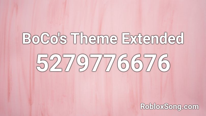 BoCo's Theme Extended Roblox ID