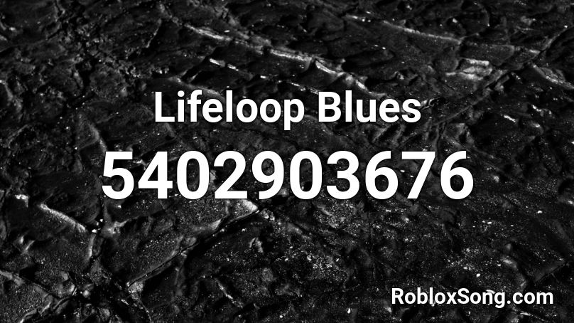 Lifeloop Blues Roblox ID