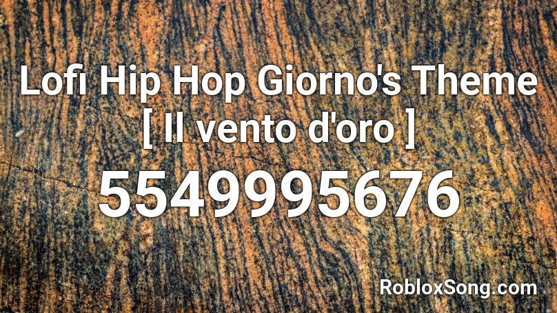 Lofi Giorno's Theme Roblox ID - Roblox music codes