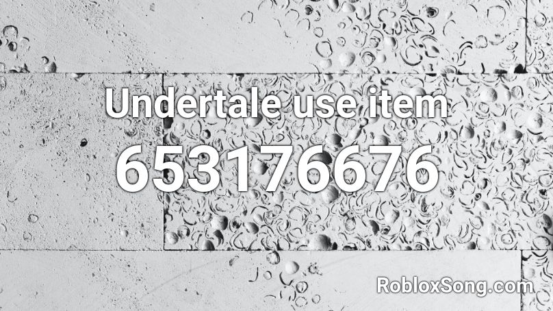 Undertale use item Roblox ID