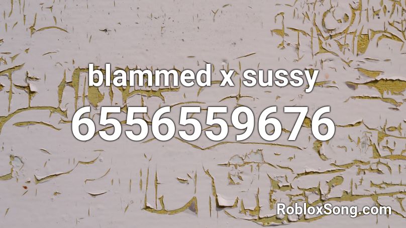blammed x sussy Roblox ID