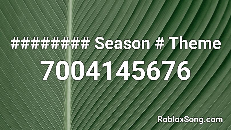 ######## Season # Theme Roblox ID