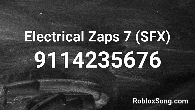 Electrical Zaps 7 (SFX) Roblox ID