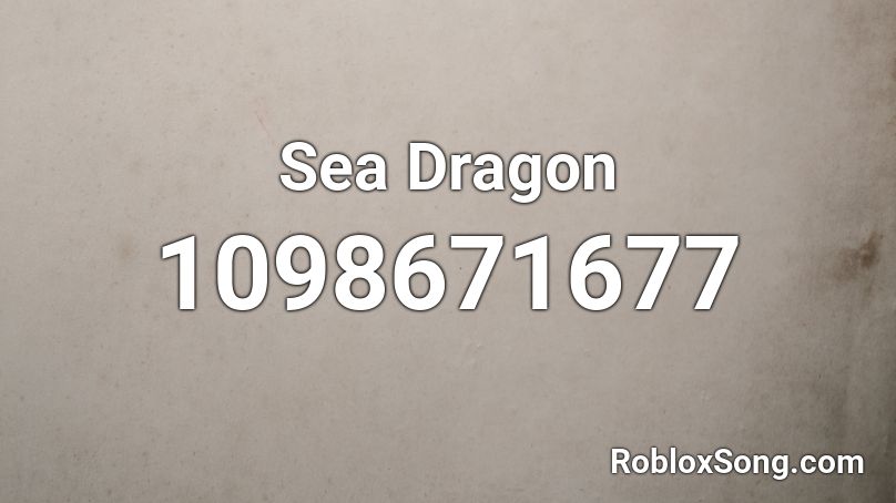 Sea Dragon Roblox ID