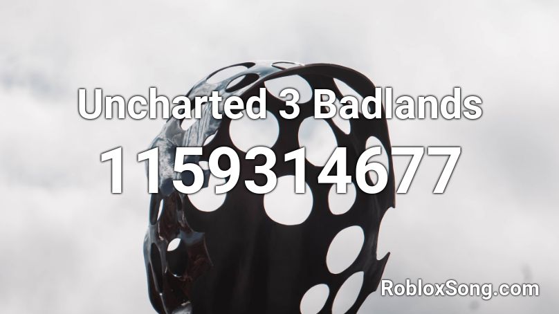 Uncharted 3 Badlands  Roblox ID