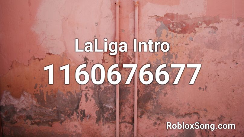 LaLiga Intro Roblox ID