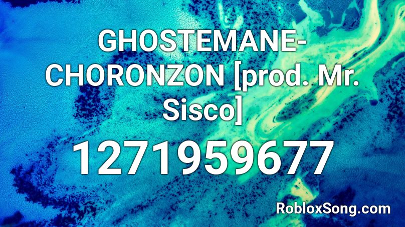 GHOSTEMANE-CHORONZON [prod. Mr. Sisco] Roblox ID