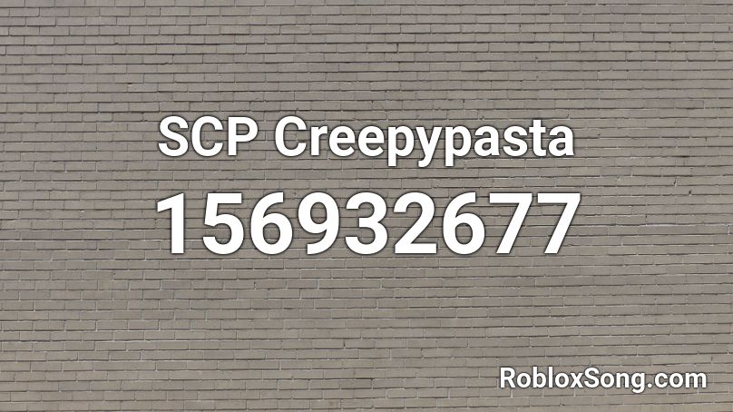 SCP Creepypasta Roblox ID