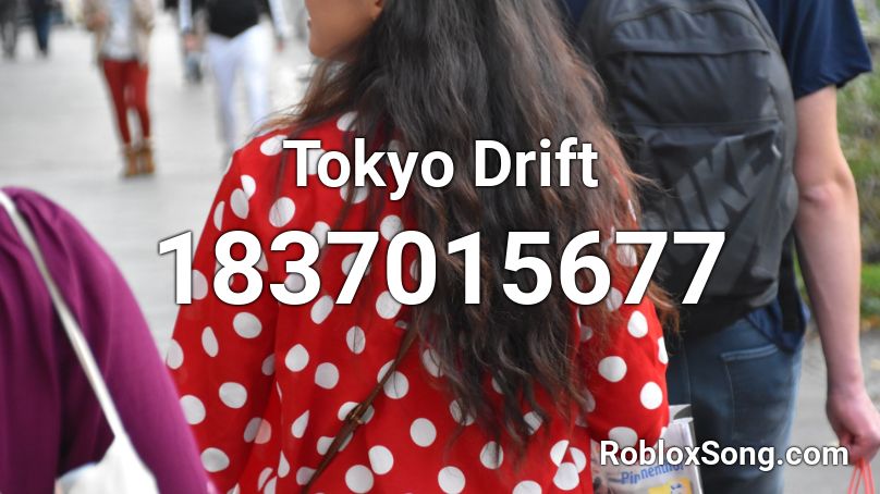 Tokyo Drift Roblox ID