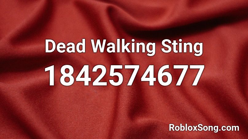 Dead Walking Sting Roblox ID