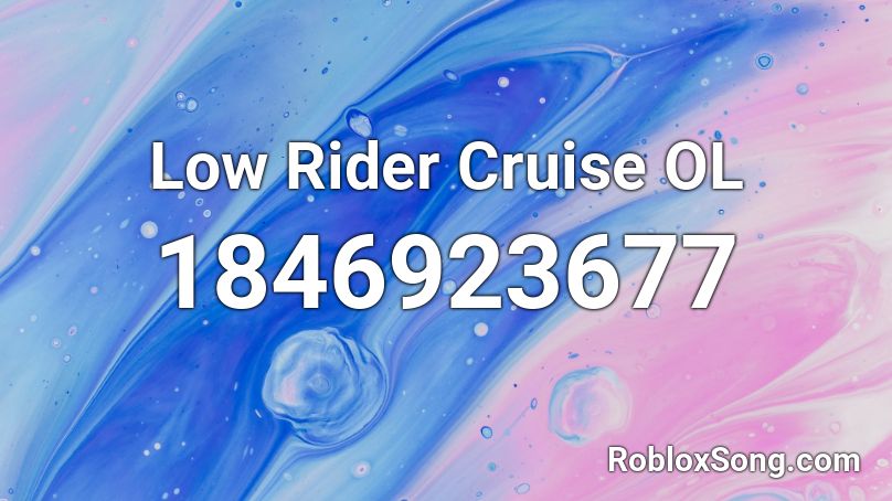 Low Rider Cruise OL Roblox ID