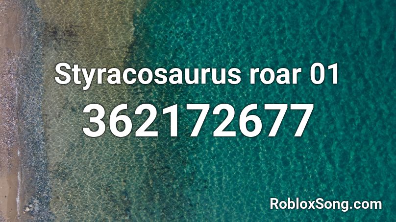 Styracosaurus roar 01 Roblox ID