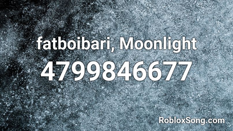 Fatboibari Moonlight Roblox Id Roblox Music Codes - roblox id for moonlight shawty