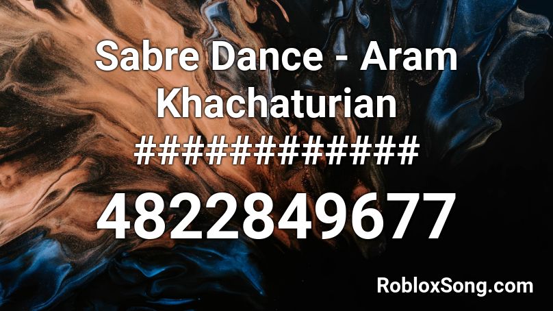 Sabre Dance - Aram Khachaturian ############ Roblox ID