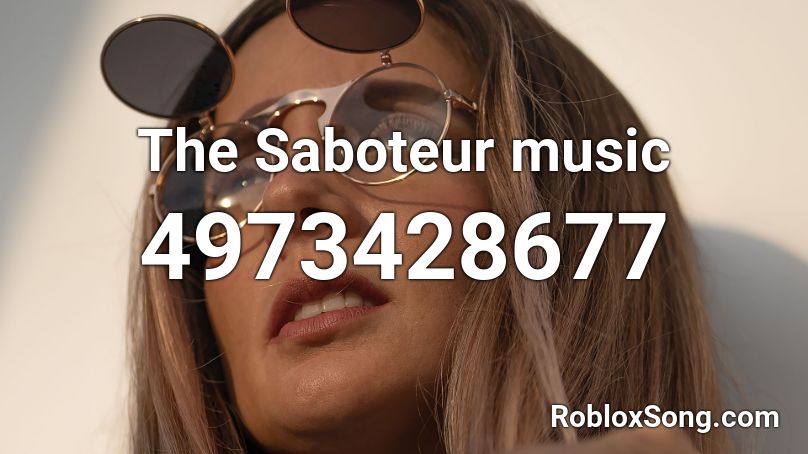 The Saboteur music Roblox ID
