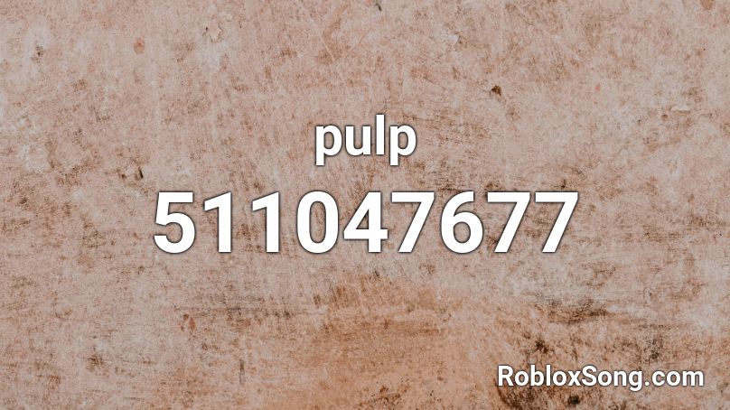 Pulp Roblox Id Roblox Music Codes - patty cake song code roblox