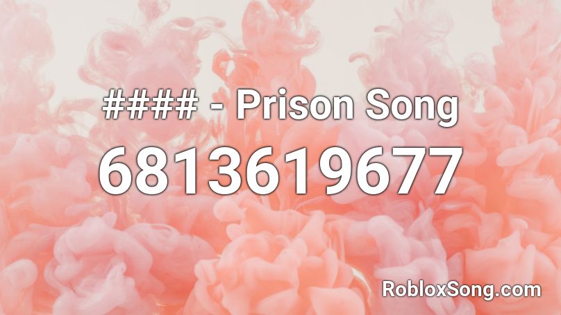Prison Song Roblox Id Roblox Music Codes - roblox prison song