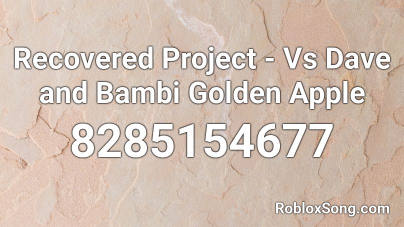 Recovered Project - Vs Dave and Bambi Golden Apple Roblox ID
