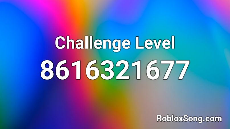 Challenge Level Roblox ID