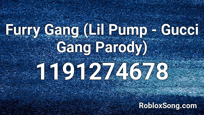 Roblox Id Gucci Gang