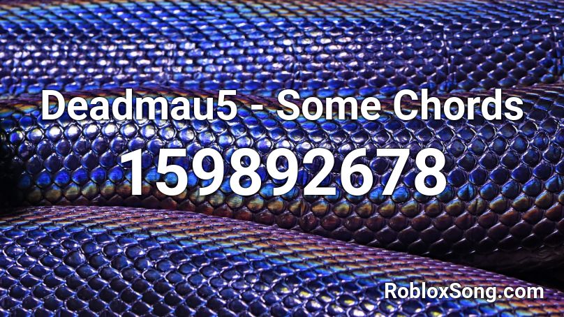 Deadmau5 Some Chords Roblox Id Roblox Music Codes - deadmau5 roblox id code