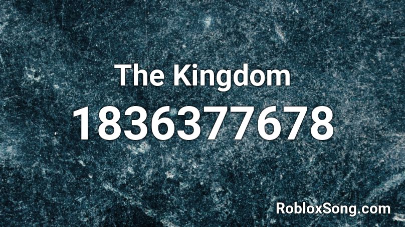 The Kingdom Roblox ID