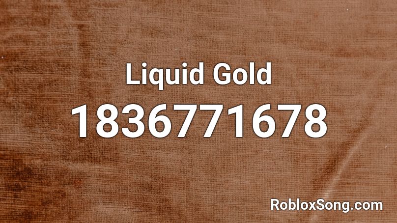 Liquid Gold Roblox ID