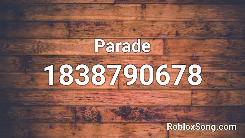 Parade Roblox ID