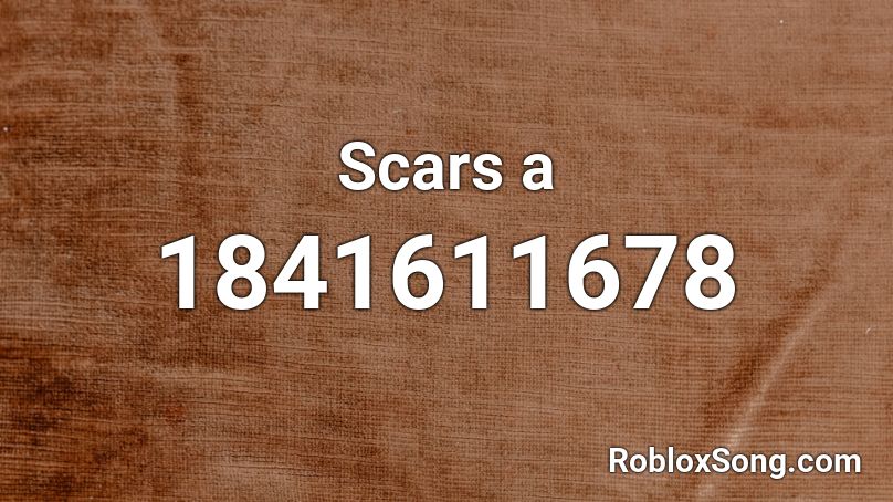 Scars a Roblox ID