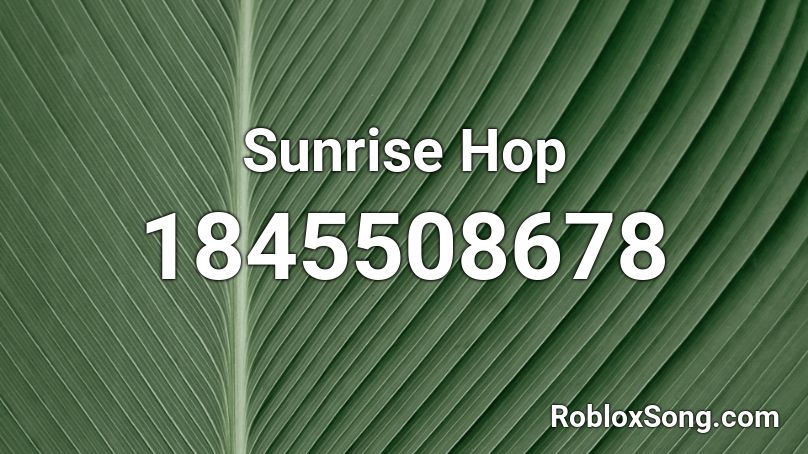 Sunrise Hop Roblox ID