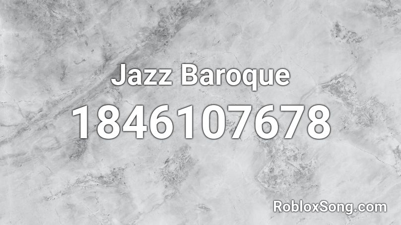 Jazz Baroque Roblox ID