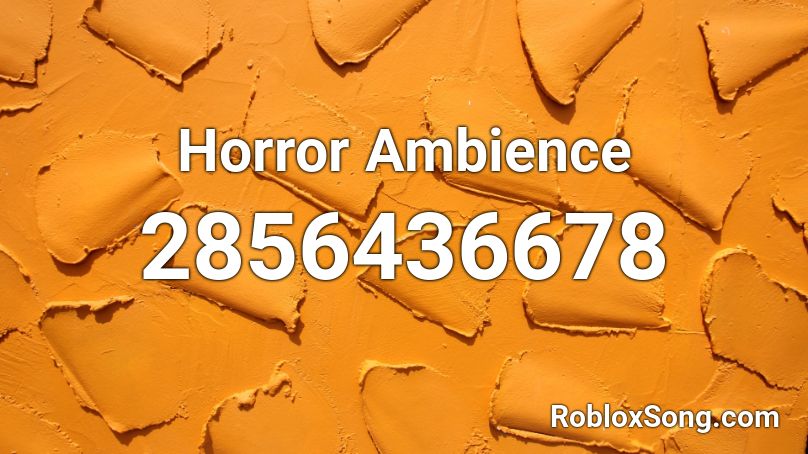 Horror Ambience Roblox ID