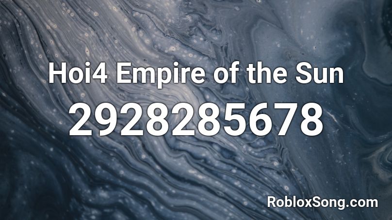 Hoi4 Empire of the Sun Roblox ID